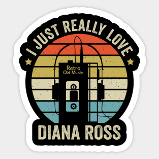 I Just Really Love Diana Retro Old Music Style Sticker